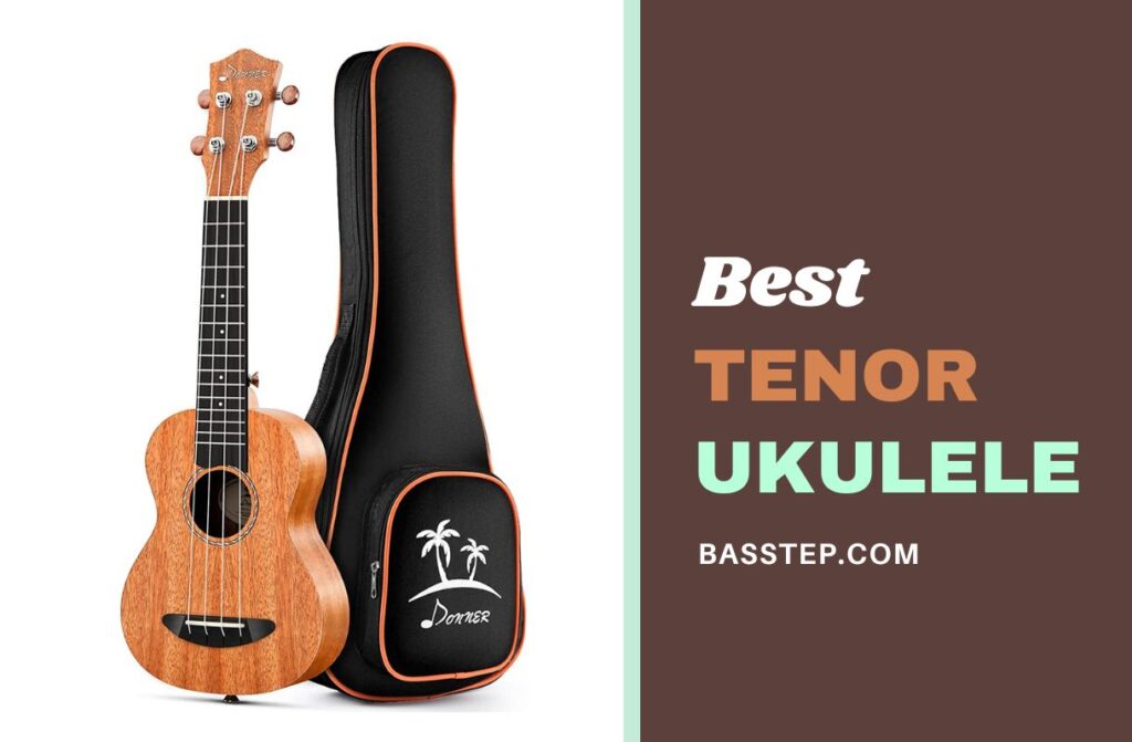 Best Tenor Ukulele Reviews