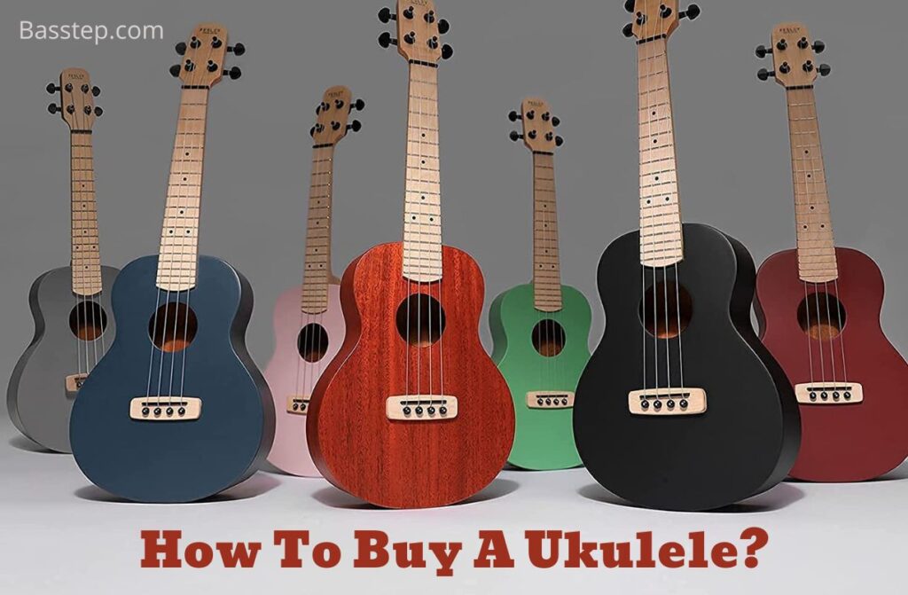 How To Buy A Ukulele